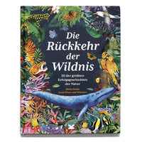 Laurence King Verlag / Die Rückkehr der Wildnis/ 20 der größten Erfolgsgeschichten der Natur Front