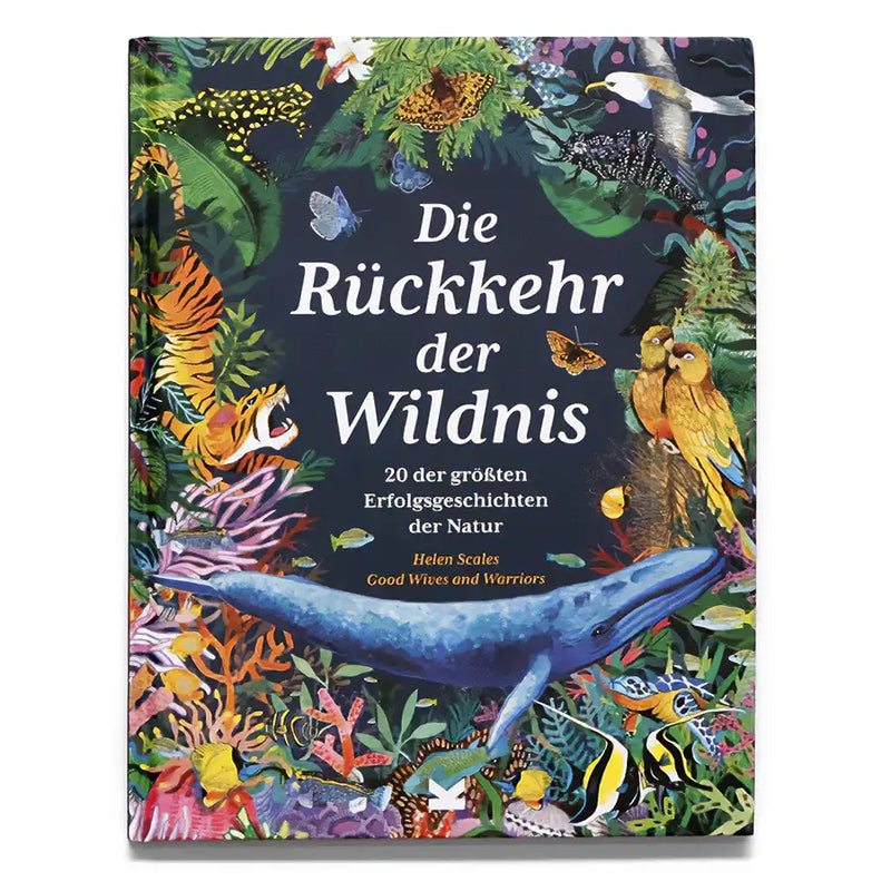 Laurence King Verlag / Die Rückkehr der Wildnis/ 20 der größten Erfolgsgeschichten der Natur