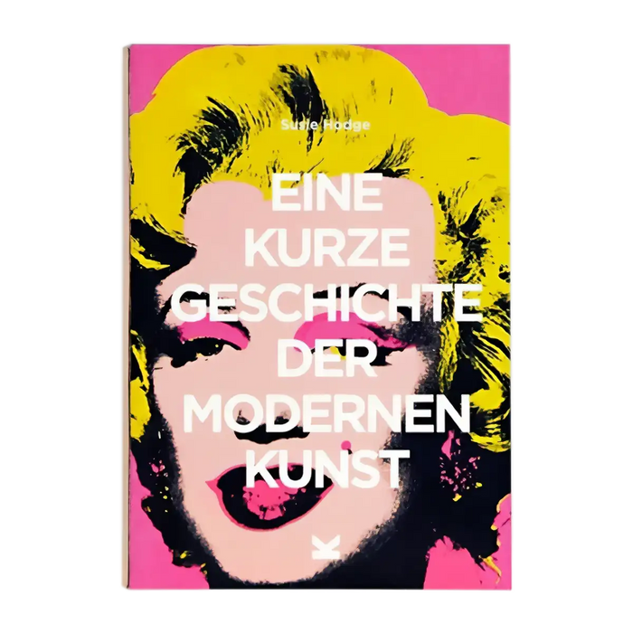 Laurence King Verlag / Eine kurze Geschichte der modernen Kunst