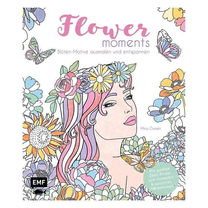 EMF / Mina Özmen / Flower moments – Traumhafte Blüten-Motive ausmalen und entspannen