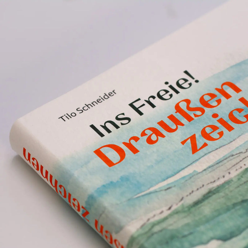 Ins Freie / Draußen zeichnen / Tilo Schneider