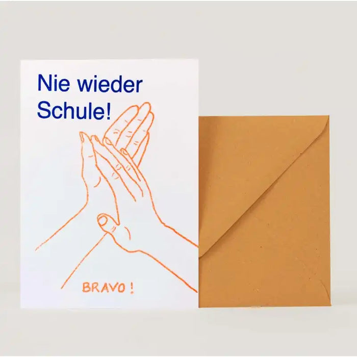 Grusskarte / nie wieder Schule