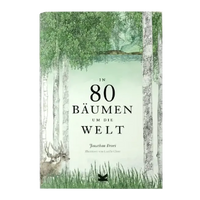 In 80 Bäumen um die Welt / Hardcover