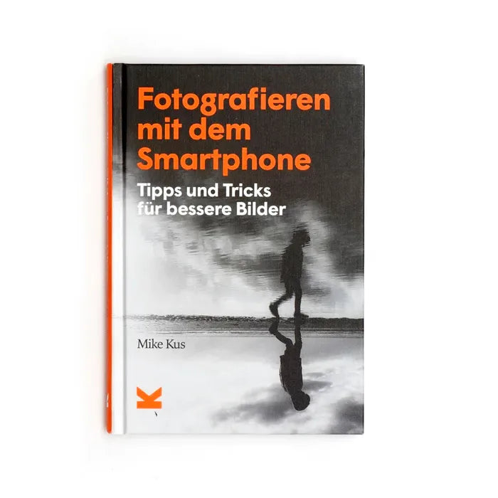 Fotografieren mit dem Smartphone / Tipps und Tricks für bessere Bilder