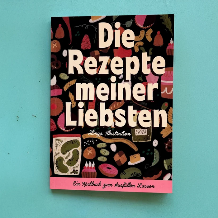 Die Rezepte meiner Liebsten / Rezeptbuch