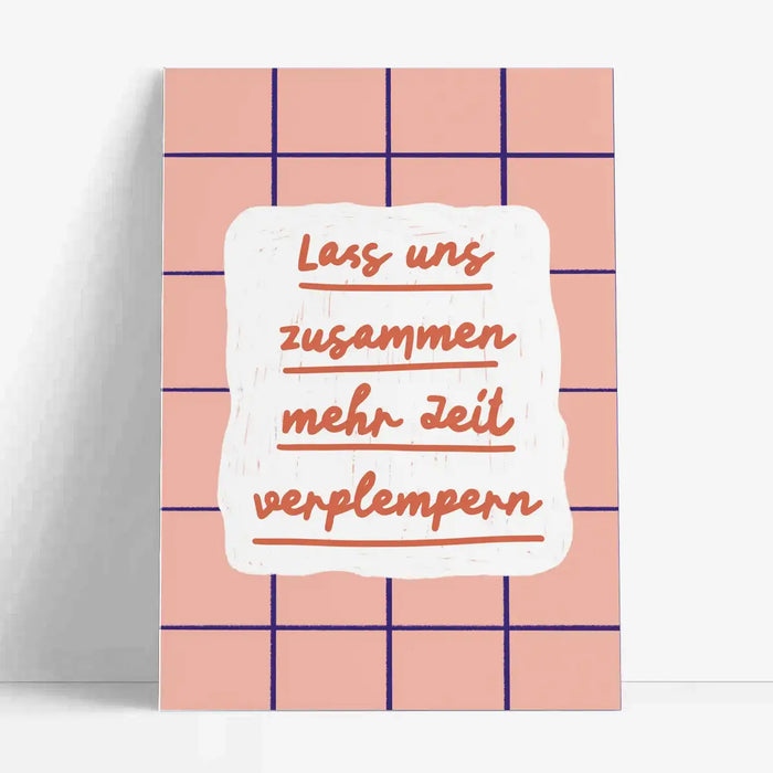 Studio-Danii-Postkarte-Alltaeglich-Motiv-Zusammen-mehr-Zeit-verplempern-rosa-A6-grauer-hintergrund