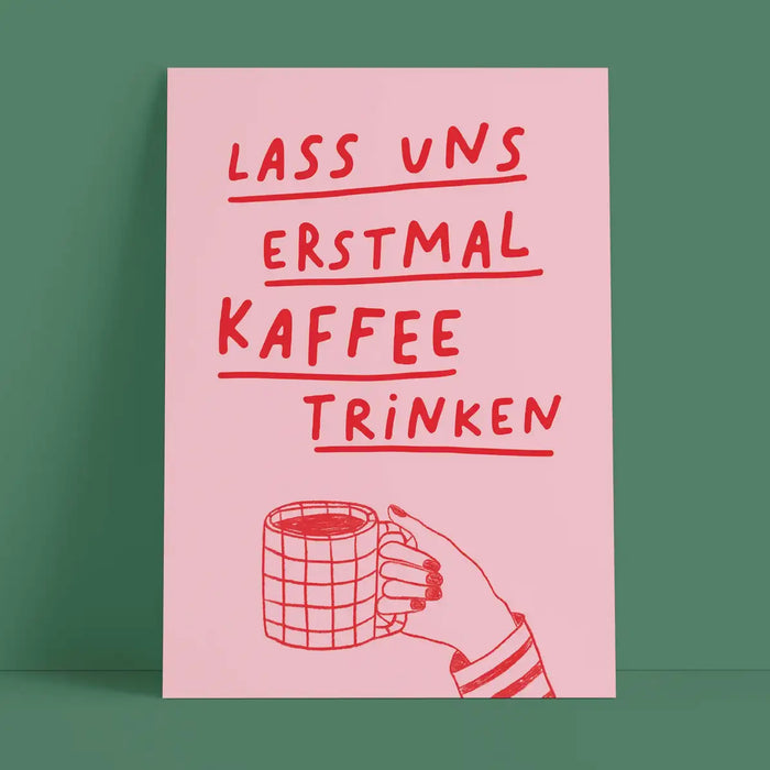 Studio-Danii-Postkarte-Alltaeglich-Motiv-erstmal-KAffee-rosa-A6