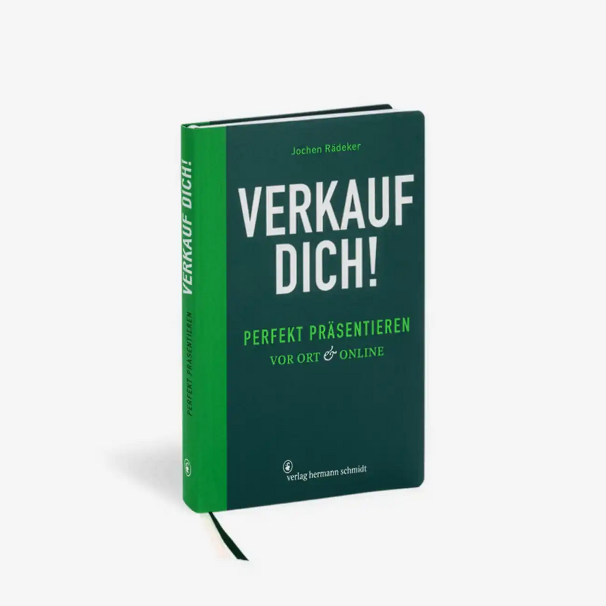Das Präsentationsbuch | Verkauf dich! / Perfekt präsentieren vor Ort & Online