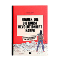 Laurence King Verlag / Frauen, die die Kunst revolutioniert haben / Feministische Kunst / Eine Graphic Novel